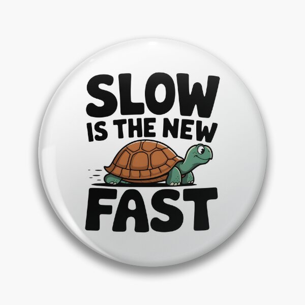 Item preview, Slow is the new fast designed and sold by trendspatterns.