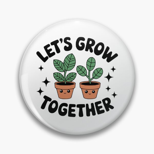 Item preview, Let's Grow Together! Cute Gardening Pun designed and sold by PMCreative.