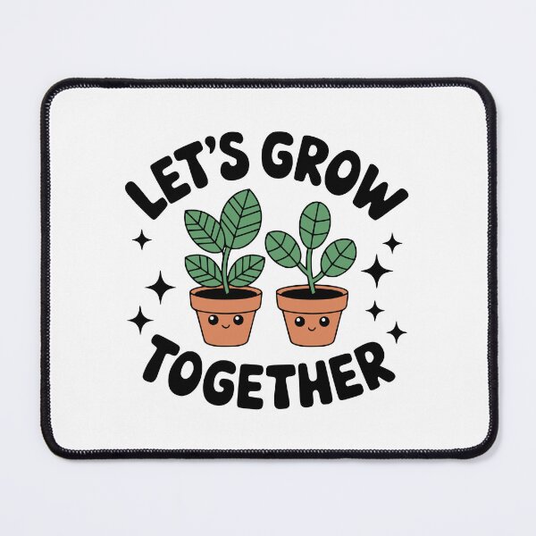 Item preview, Let's Grow Together! Cute Gardening Pun designed and sold by PMCreative.