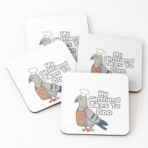 Item preview, My Girlfriend Likes To Coo designed and sold by Dannyballsub.