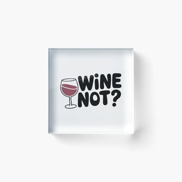 Item preview, Wine Not? Funny Wine Pun designed and sold by PMCreative.