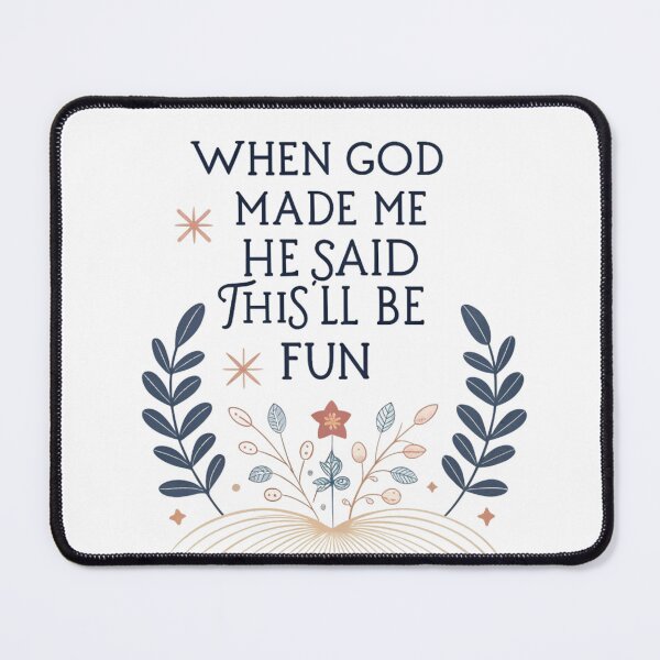 Item preview, When God Made Me He Said This'll Be Fun designed and sold by artcultreone.