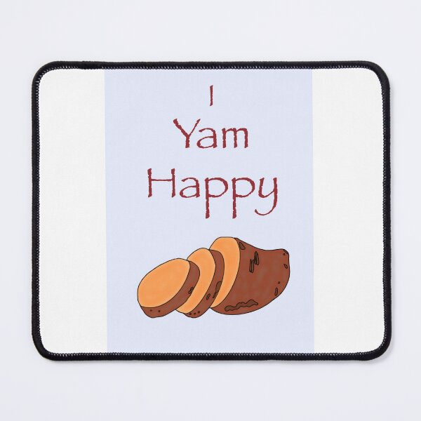 Item preview, I Yam Happy: I’m happy designed and sold by Drawingz4life.
