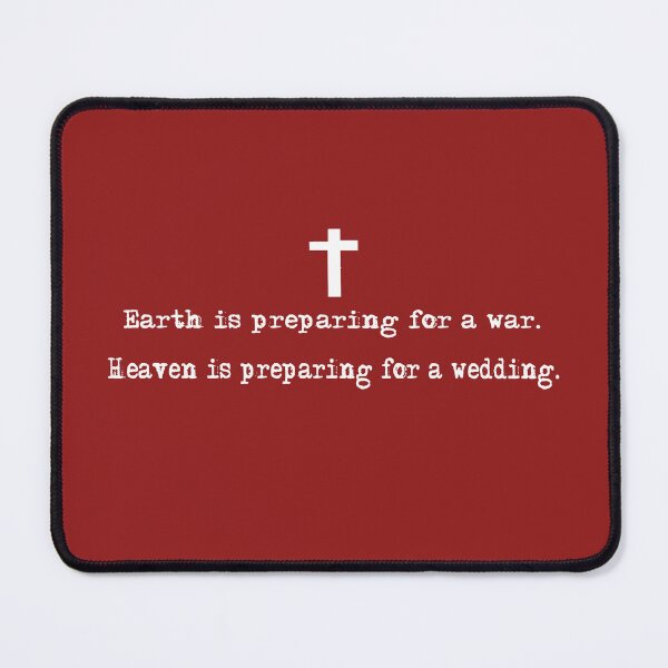 Item preview, Earth Is Preparing For War Heaven Is Preparing For A Wedding Rev 19 designed and sold by teenugs.