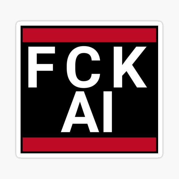 Item preview, Anti AI FCK Artificial Intelligence  designed and sold by bahady.
