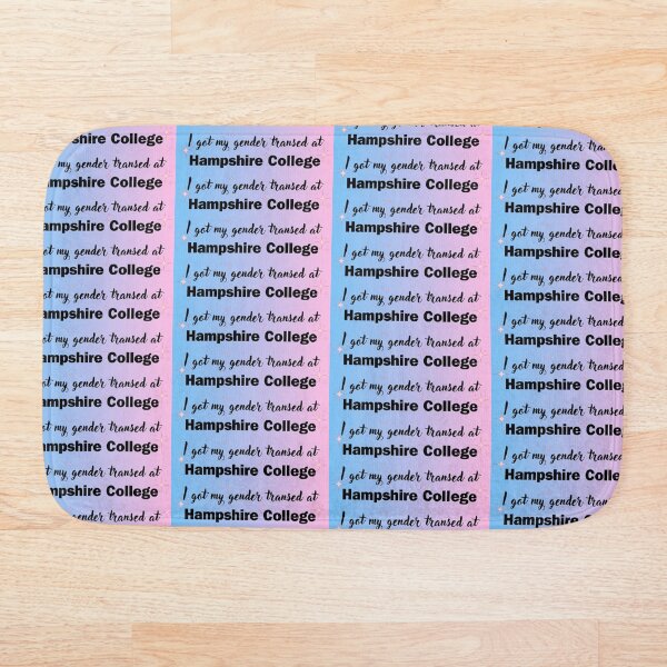 Item preview, I got my gender transed at Hampshire College designed and sold by -Boop-.