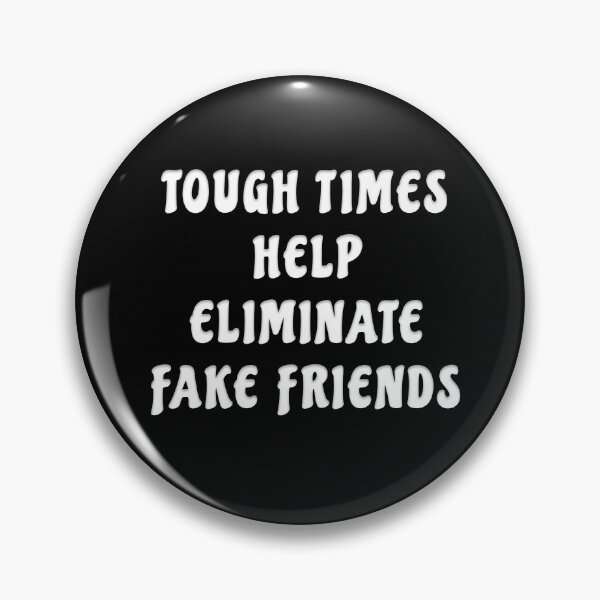 Item preview, TOUGH TIMES AND FAKE FRIENDS designed and sold by carolina1.