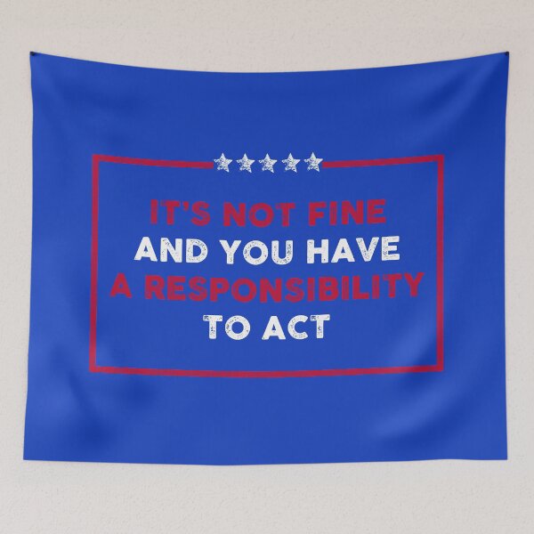 Item preview, It's not fine and you have a responsibility to act designed and sold by remerasnerdas.