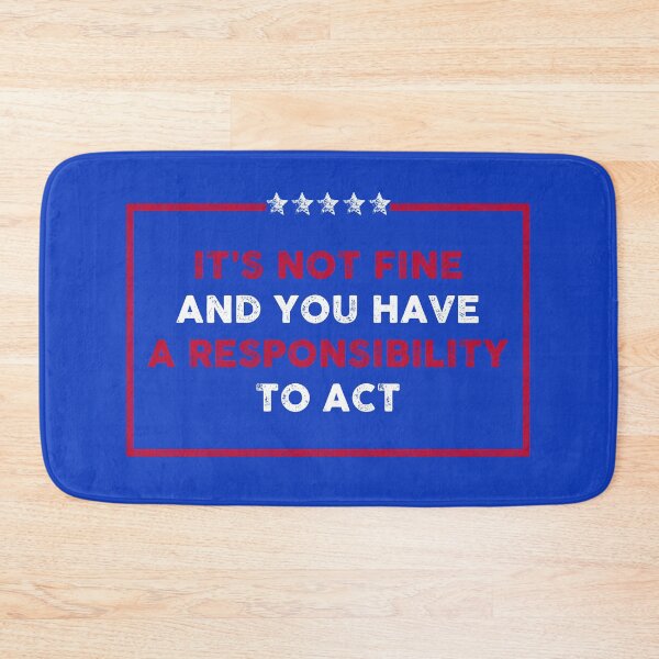 Item preview, It's not fine and you have a responsibility to act designed and sold by remerasnerdas.
