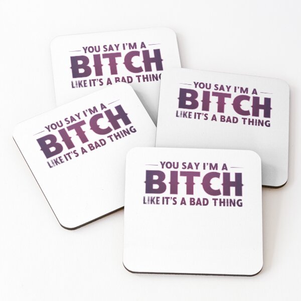 Item preview, You say i'm a B**** designed and sold by FitEnvy.