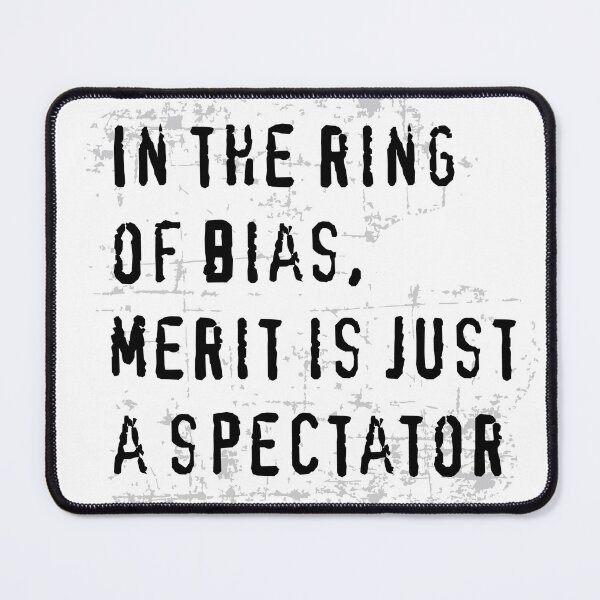 Item preview, In the ring of bias, merit is just a spectator designed and sold by bklyng.