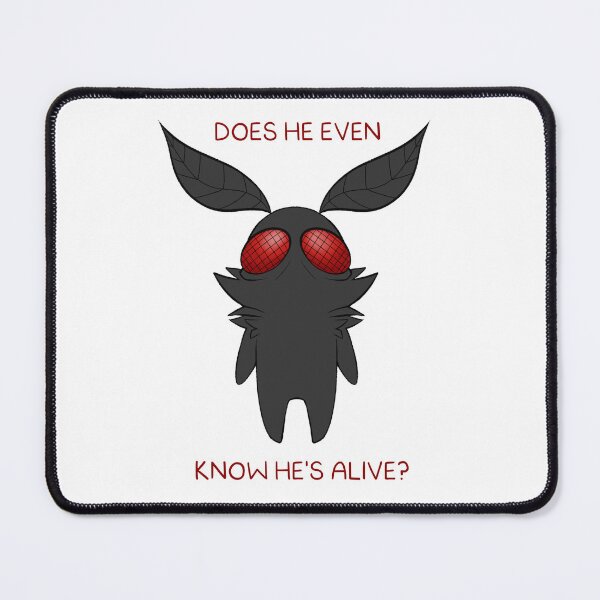 Item preview, Does He Evene Know He's Alive? Mothman designed and sold by raemoebea.