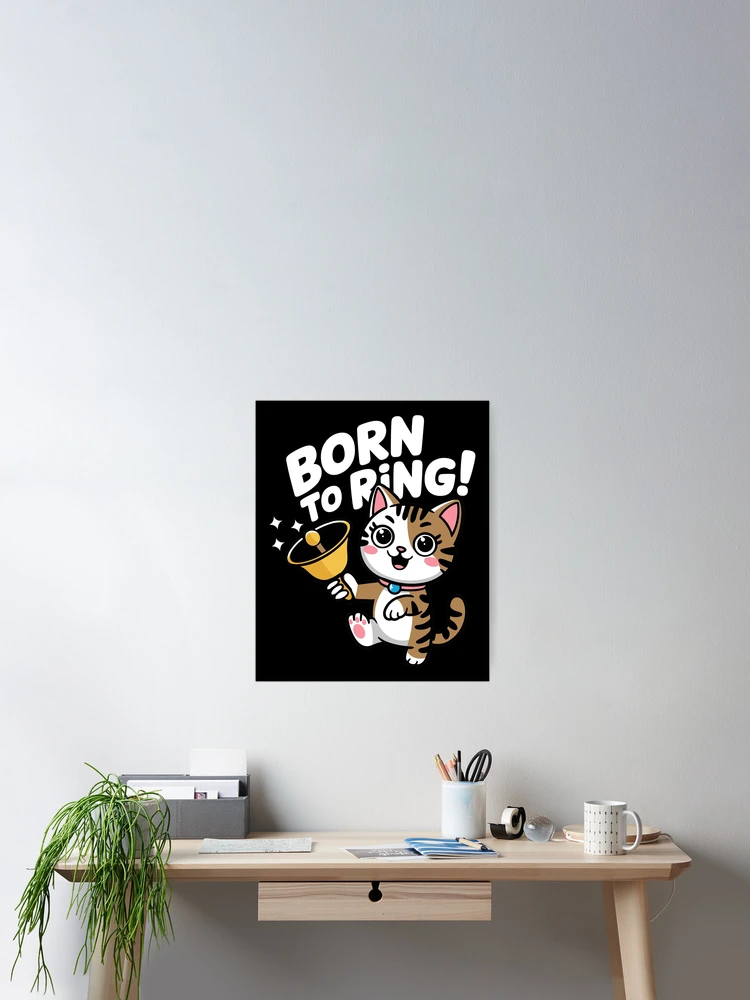 Thumbnail 2 of 3, Poster, Born To Ring, Cat Handbell Ringer designed and sold by SubtleSplit.