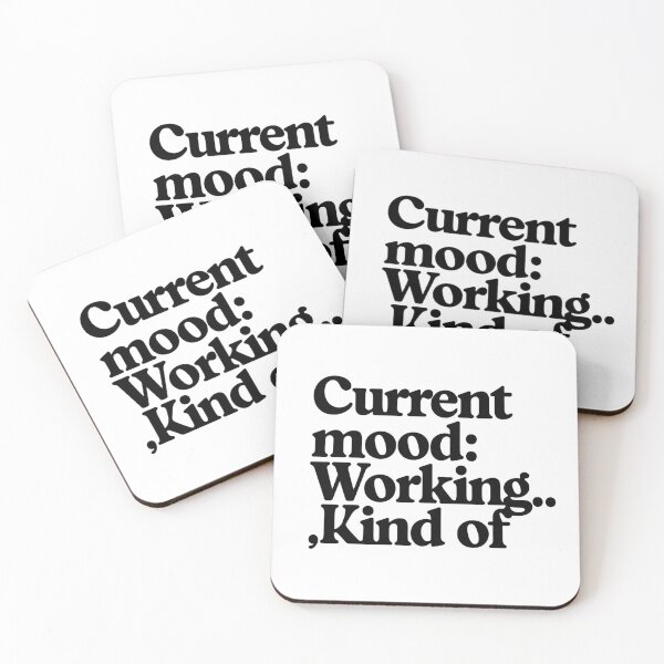 Item preview, CURRENT MOOD: WORKING… KIND OF designed and sold by SignumShop.