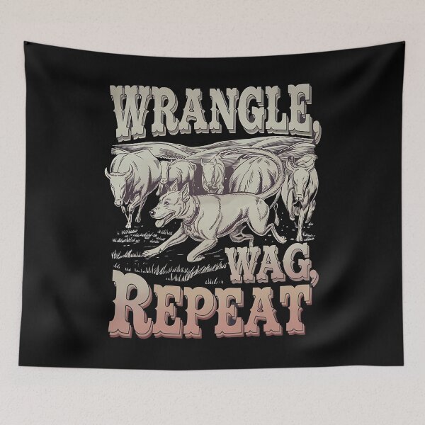 Item preview, Wrangle,wag repeat - Cowboy dog - Get the cowboy dog out - Think cowboy dog - Free cowboy dog - Run for the cowboy dog - Funky cowboy dog designed and sold by JansenGS.