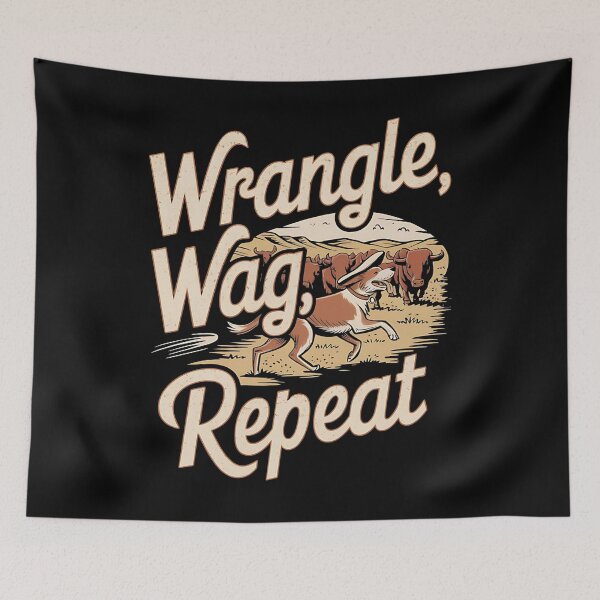 Item preview, Wrangle,wag repeat - Cowboy dog - Get the cowboy dog out - Think cowboy dog - Free cowboy dog - Run for the cowboy dog - Funky cowboy dog designed and sold by JansenGS.