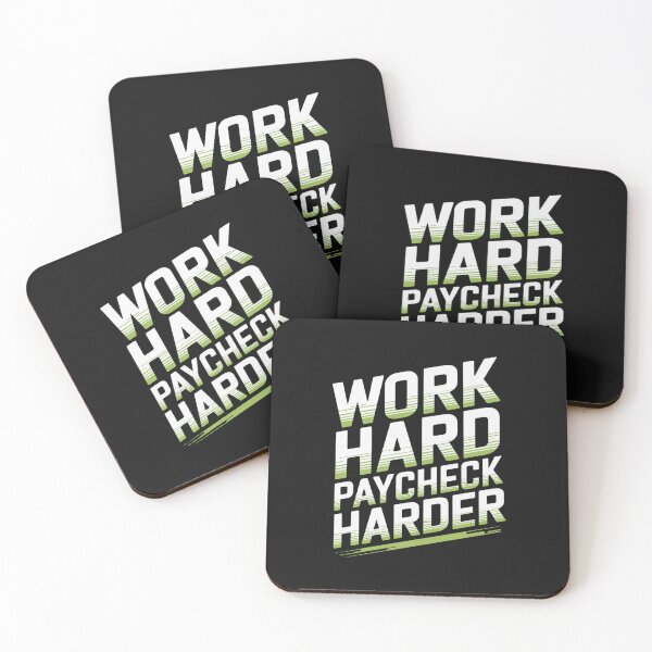 Item preview, WORK HARD, PAYCHECK HARDER designed and sold by SignumShop.