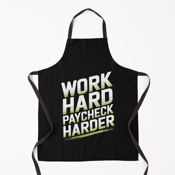 Item preview, WORK HARD, PAYCHECK HARDER designed and sold by SignumShop.