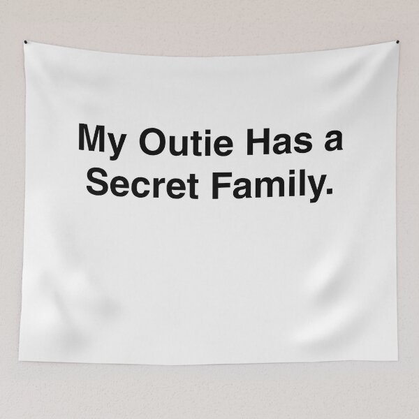 Item preview, Copy of My Outie Has a Secret Family  - Funny Severence-Inspired designed and sold by jodibeingjodi.