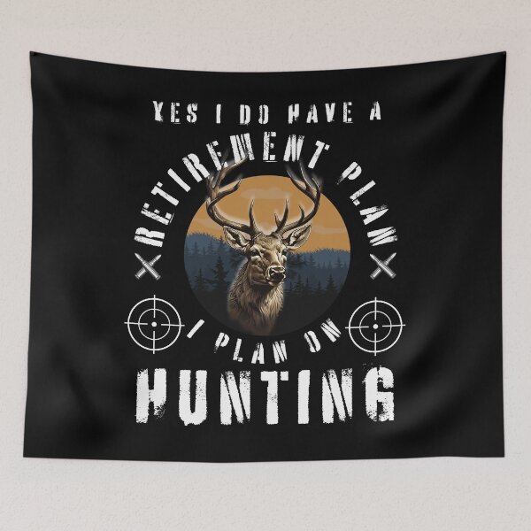 Item preview, Hunting Retirement Plan, Yes I Do Have A Retirement Plan On Hunting designed and sold by MixedVibes Co..