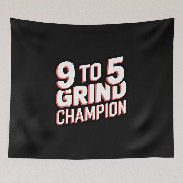 Item preview, 9 TO 5 GRIND CHAMPION designed and sold by SignumShop.