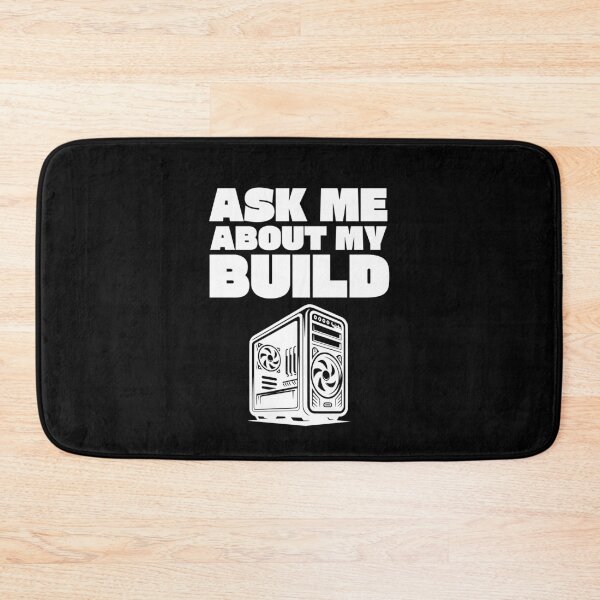 Item preview, Ask Me About My Build - PC Building designed and sold by AnAzArt.