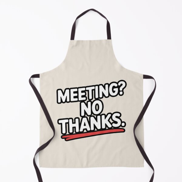 Item preview, MEETING? NO THANKS designed and sold by SignumShop.