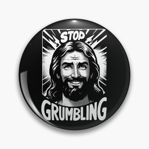 Item preview, John 6:43 Stop Grumbling designed and sold by plushism.