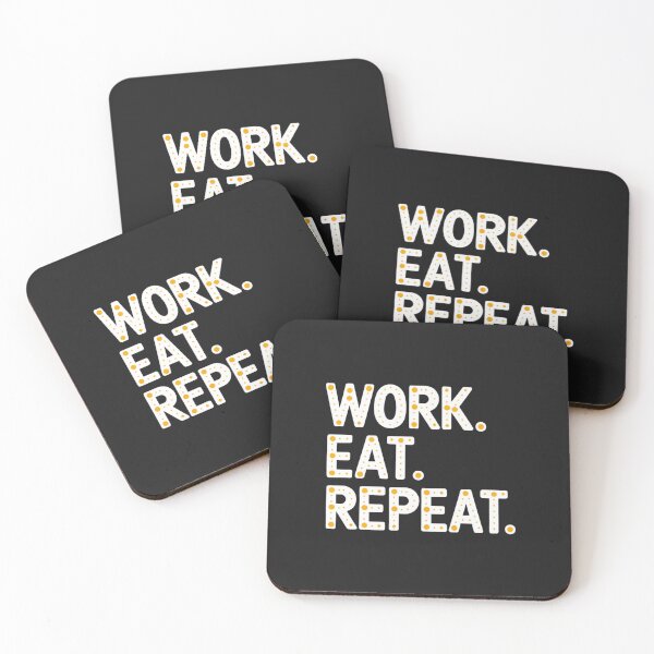 Item preview, WORK. EAT. REPEAT. designed and sold by SignumShop.