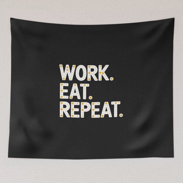 Item preview, WORK. EAT. REPEAT. designed and sold by SignumShop.