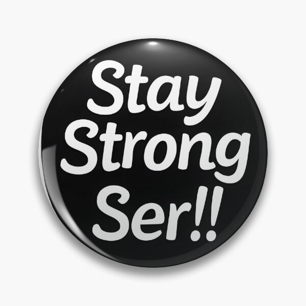 Item preview, Sticker "Stay strong, Ser!!" designed and sold by barbastyle.