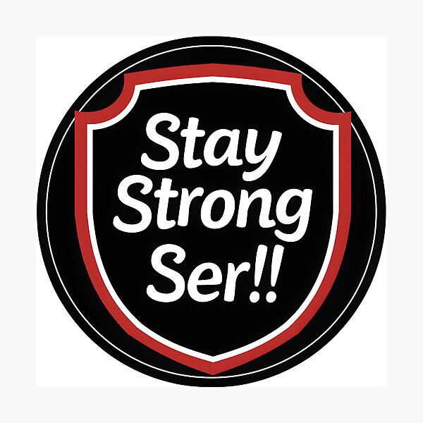 Item preview, Sticker "Stay strong, Ser!!" designed and sold by barbastyle.