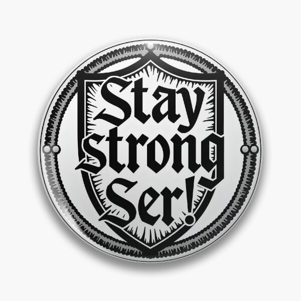 Item preview, Stay strong, Ser! designed and sold by barbastyle.