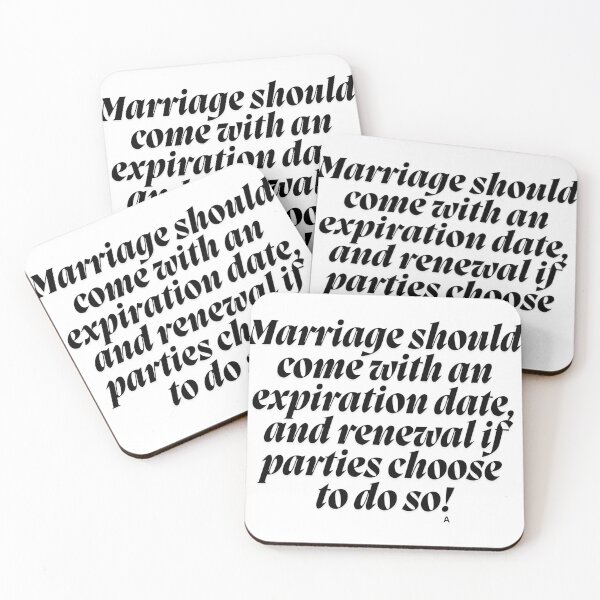 Item preview, Marriage should come with an expiration date, and renewal if parties choose to do so. designed and sold by Finds.