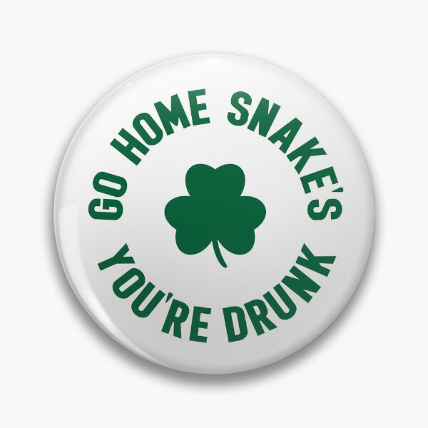 Item preview, Go Home Snakes You’re Drunk St Patrick’s Day designed and sold by Irish-Pride.