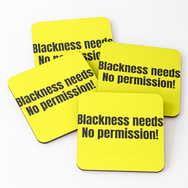 Item preview, Blackness Needs No Permission – Unapologetic Black Empowerment designed and sold by Creative Spark.