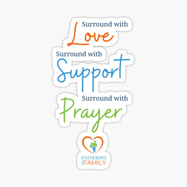 Item preview, Surround with: Love Support Prayer designed and sold by Fostering the Family Supporters.