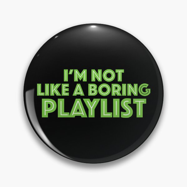 Item preview, I'm not like a boring playlist designed and sold by A-VN STUDIOS.