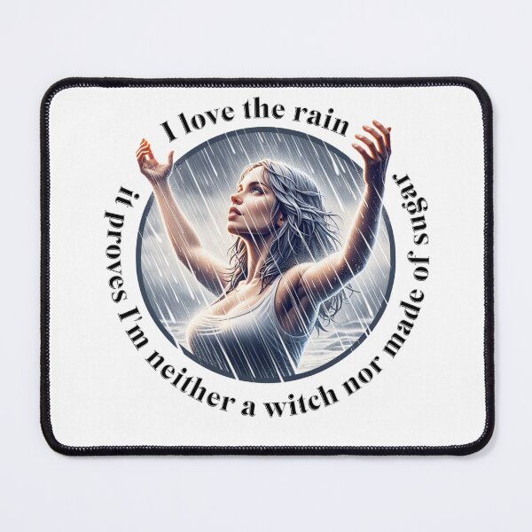 Item preview, I love the rain it proves I'm neither a witch nor made of sugar designed and sold by absurditeestore.