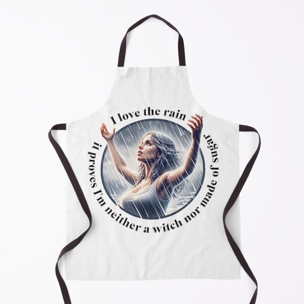 Item preview, I love the rain it proves I'm neither a witch nor made of sugar designed and sold by absurditeestore.