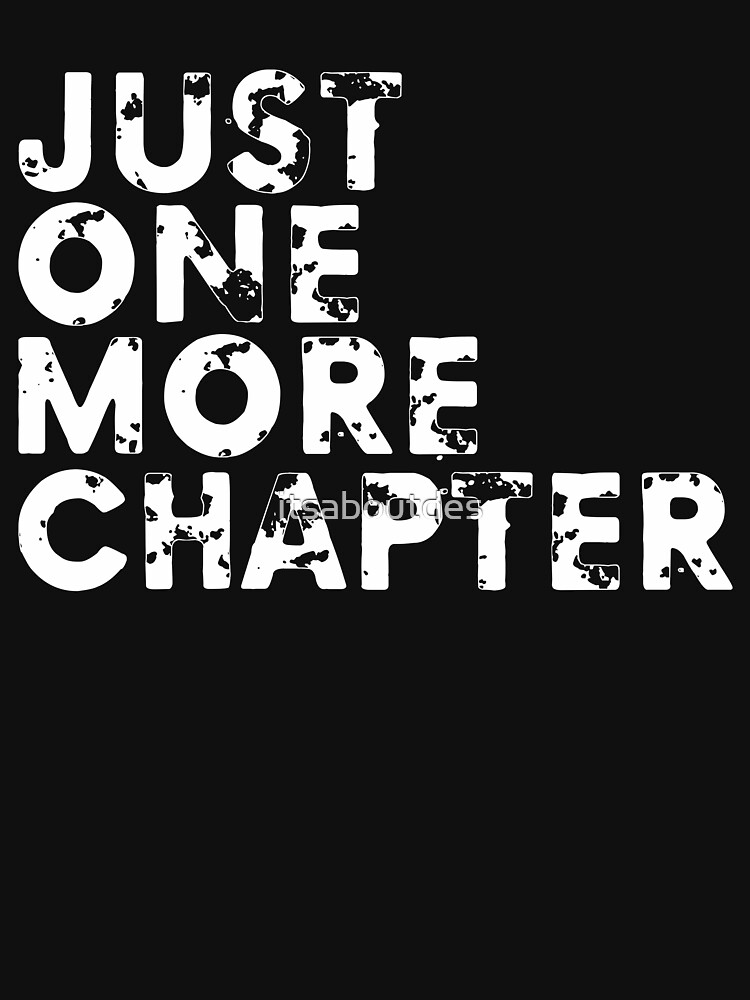 Just One More T-shirt by itsaboutdes