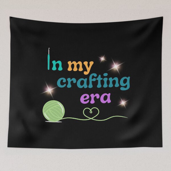 Item preview, In my crafting era designed and sold by DanielleRoseCO.
