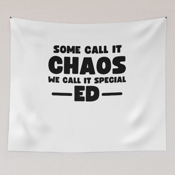 Item preview, SPED Educators Gift Some Call it Chaos We Call it Special Ed Funny Teacher Gift designed and sold by MouDantArts.