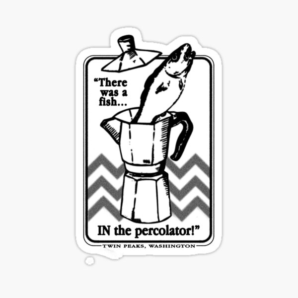 Item preview, There was a fish, IN the percolator! designed and sold by lucas-quinteros.