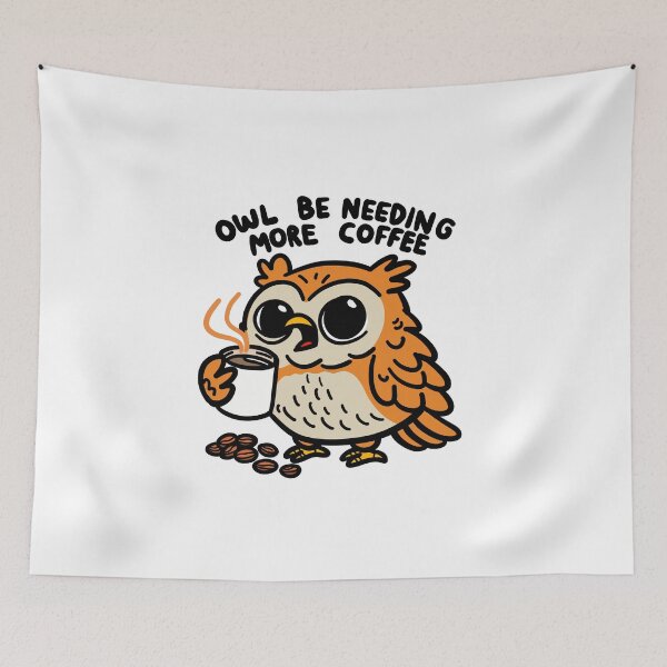 Item preview, Owl Be Needing More Coffee – Funny Coffee Lover Gift designed and sold by FunnehGacha.