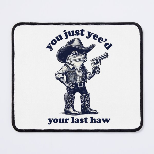 Item preview, Cowboy Frog – You Just Yee’d Your Last Haw designed and sold by DARK_NOVA.