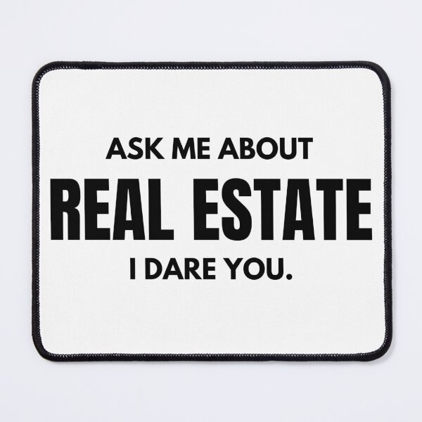 Item preview, Ask Me About Real Estate. I Dare You. designed and sold by Real Estate Era.