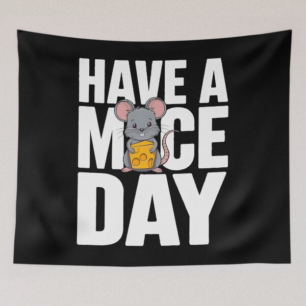 Item preview, Have a Mice Day  designed and sold by Spaceslafr.