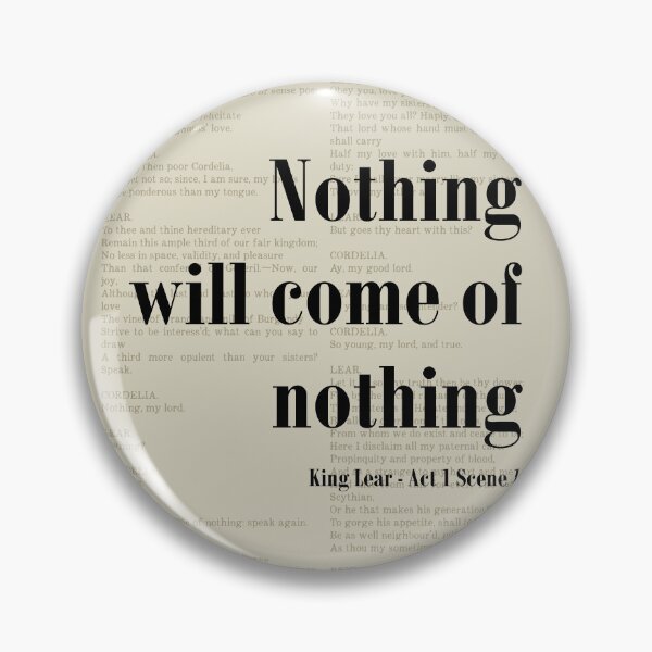 Item preview, Nothing Will Come King Lear Shakespeare Quote designed and sold by kakarikihill.