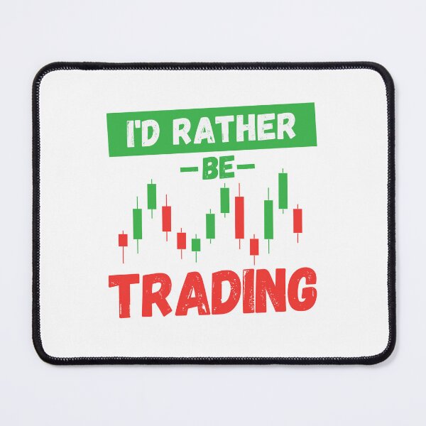 Item preview, Finance I'd Rather Be Trading Forex Traders Gift Crypto Investors Stock Market Lovers designed and sold by MouDantArts.